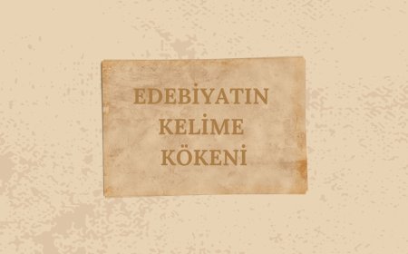 EDEBİYATIN KELİME KÖKENİ
