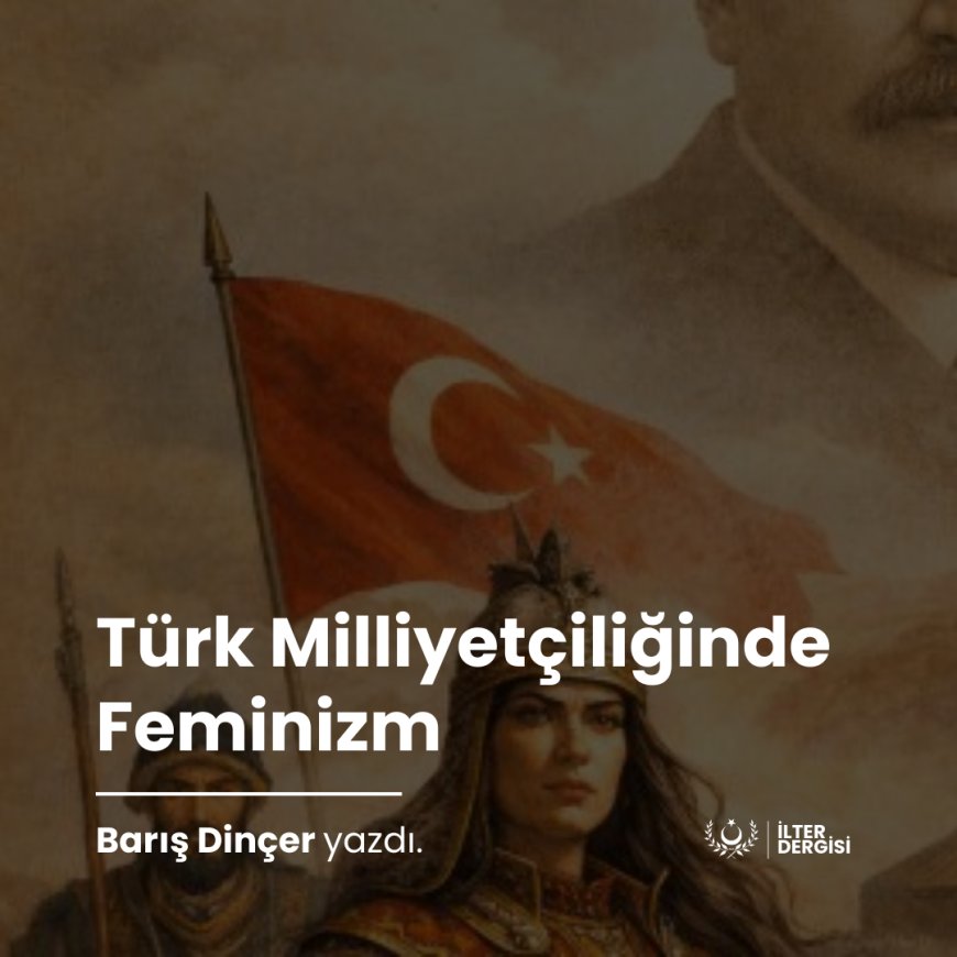 Türk Milliyetçiliğinde Feminizm