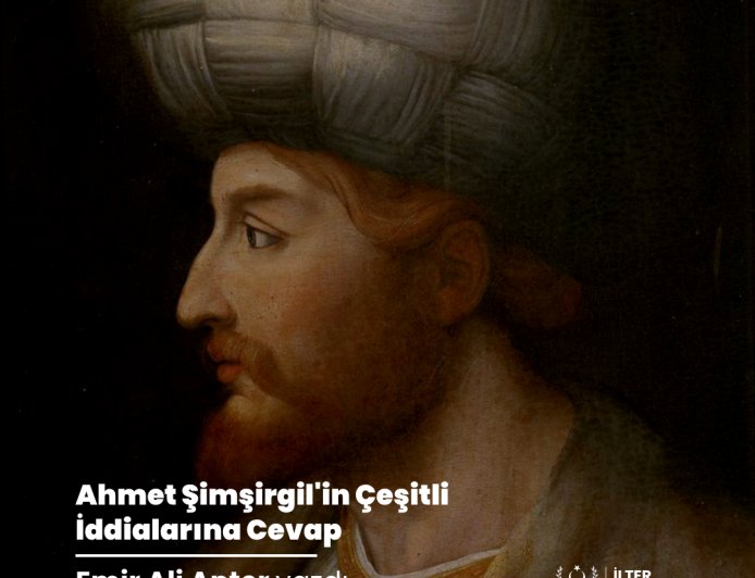 Ahmet Şimşirgil'in Çeşitli İddialarına Cevap