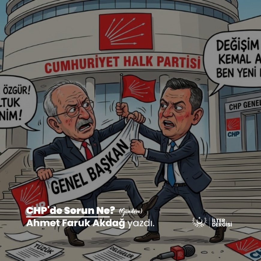 CHP'de Sorun Ne?